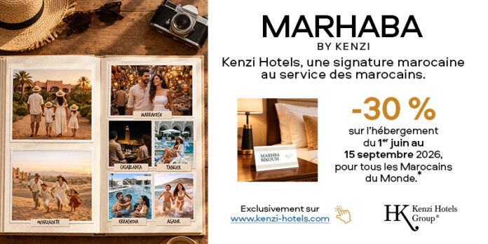 Kenzi Hotels Group has started a summer campaign called Marhaba by Kenzi Hotels Group. It targets Moroccans living abroad who return home